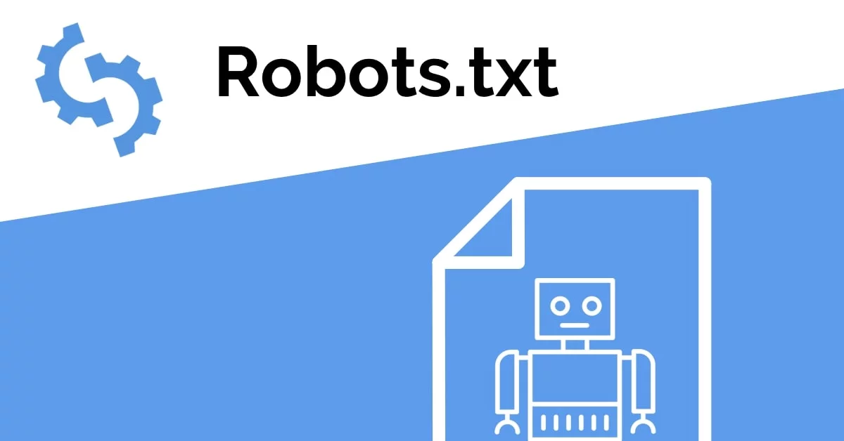 راهنمای کامل Robots.txt: بهترین روش‌ها برای سئو